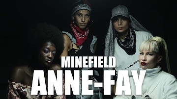 Anne-Fay - Minefield (directed by Stacii Samidin)