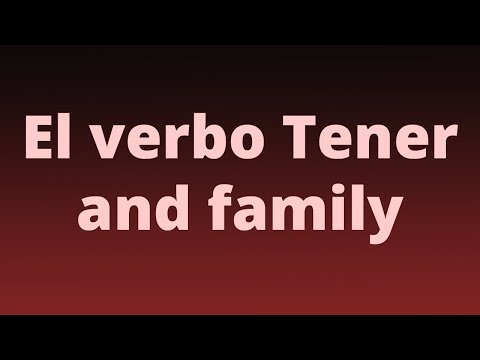 El Verbo TENER and the family in Spanish