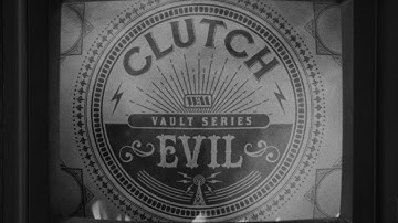 Clutch - Evil [Official Video]