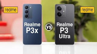Realme P3x vs Realme P3 Ultra