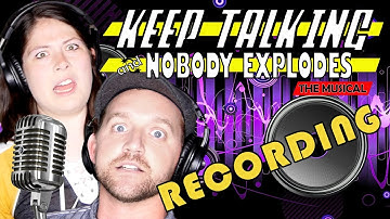 RECORDING Keep Talking and Nobody Explodes: The Musical
