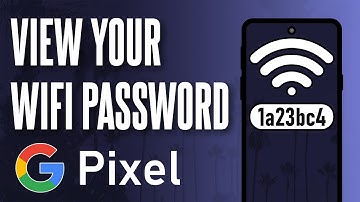 How to View Your WiFi Password on Google Pixel
