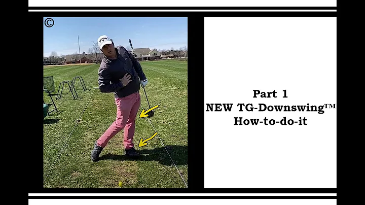 Part 1 NEW TG-Downswing: How-to-do-it