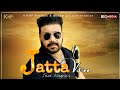 Jatta ve  official song  jass nagra latest punjabi song  khp records