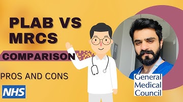 PLAB vs MRCS: Which Pathway to Choose to Work as a Doctor in the UK?Pros and Cons || Comparison