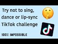 Try NOT to sing, dance or lip-sync TikTok Challenge! (100% IMPOSSIBLE)