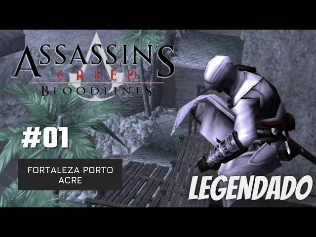 Assassin's Creed: Bloodlines (PSP)-#01 Fortaleza de Porto Acre (luta do  chefe Maria) legendado pt br 