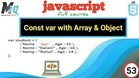 Const variables with Array & Object Methods In javascript tutorial