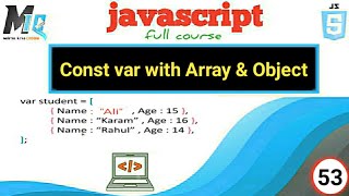 Const variables with Array & Object Methods In javascript tutorial