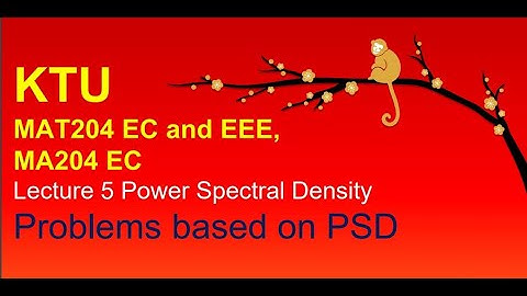 L5 | Power spectral density | PSD | Random process | KTU | S4 | EC | EEE | MAT204