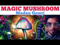 Magic Mushroom 🍄 | Tamil | Madan Gowri | MG