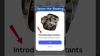 Instagram instants Option Not Showing Problem | Instagram instants features kaise laye