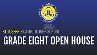St. Joseph's Catholic High School Grade 8 Open House 2025