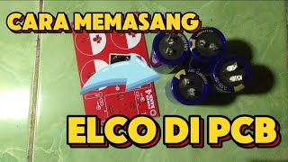 🔴 Cara Memasang Elco dan Dioda kiprok di PCB 🔴 Cara Memasang Elco dan Dioda kiprok di PCB