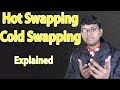 Hot Swap Cold Swap Hot Plugin Explained In Hindi