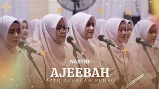 AJEEBAH - أجيبه WITH TEXT || NASYID PPTQ ALFALAH PLOSO TERBARU