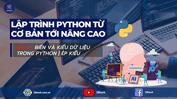 [PYTHON] Bài 4. Kiểu Dữ Liệu Và Biến Trong Python | Cơ Chế Dynamic Typing Của Ngôn Ngữ Python