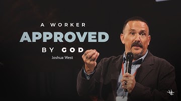 A Worker Approved by God (2 Timothy 2:14-26) - Joshua West - August 23, 2023