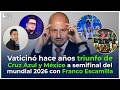 Vaticinó hace años triunfo de Cruz Azul y México a semifinal del mundial 2026 con Franco Escamilla