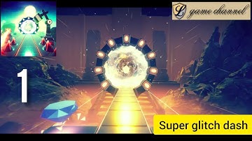 super glitch dash - gameplay walkthrough tutorial | l game channel | android & ios gameplay