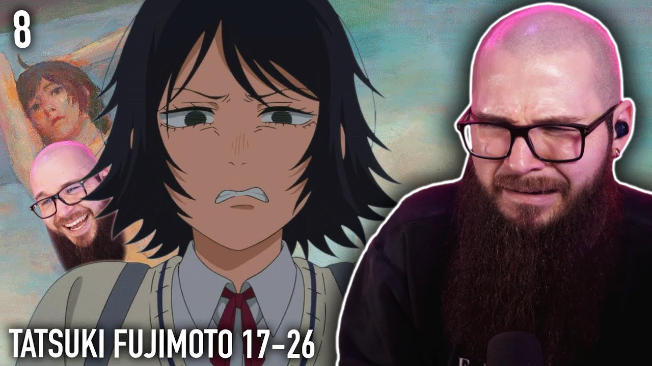 Tatsuki Fujimoto 17-26 Episode 8 Reaction | “Sisters” | 藤本タツキ17-26