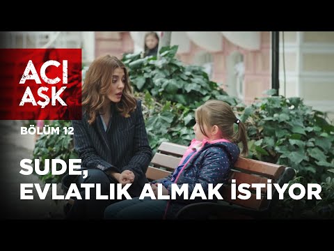 Sude, Evlatlık Almak İstiyor | Acı Aşk 12. Bölüm