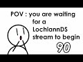 Lochlannds stream countdown 90 seconds