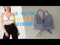 5 TL'YE BRALET DİKİMİ