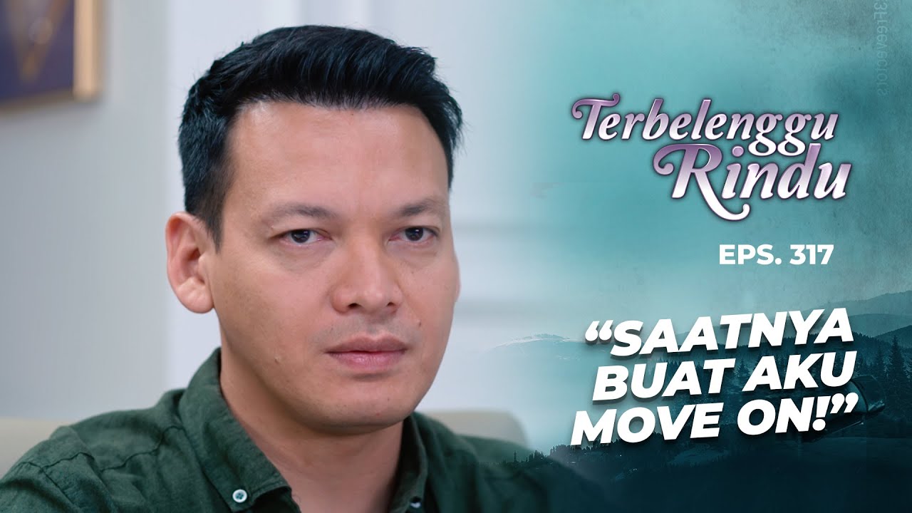 Noah Udah Yakin Mau Move On Dari Vernie | TERBELENGGU RINDU | EPS. 317 (2/3)