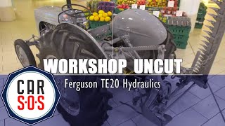 Ferguson Tractor  Hydraulics | Workshop Uncut | Car S.O.S.