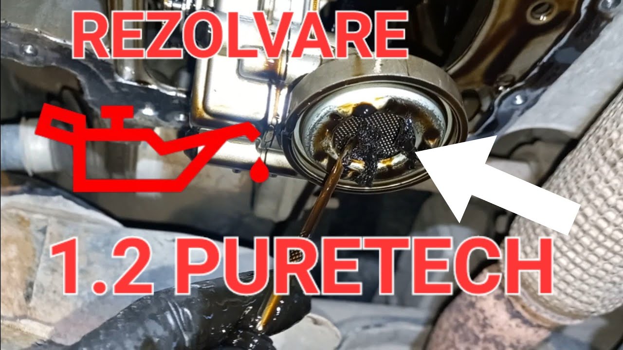 DISTRIBUTIE 1.2 PURETECH, PRESIUNE DE ULEI   SLABA ,CITROÈN,PEUGEOT, OPEL, FIAT, FORD , REZOLVARE