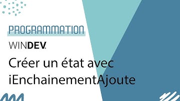 WINDEV - Créer des états avec iEnchainement