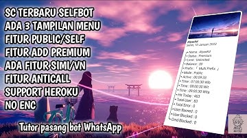NEW UPDATE SC BOT WA TERBARU || 3 TAMPILAN MENU || NO APIKEY || SUPPORT HEROKU !!!