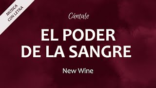 C0331 EL PODER DE LA SANGRE - New Wine (Letra)