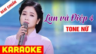 KARAOKE Lan Và Điệp 4 Tone Nữ - Beat Chuẩn Phương Anh