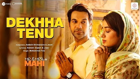 Dekhha Tenu | Mr. & Mrs. Mahi | Rajkummar Rao, Janhvi Kapoor | Mohd. Faiz | Jaani | Aadesh Sl Sameer