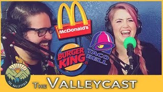 TOP 3 Best Ever FAST FOOD Menu Items | The Valleycast, Episode 25