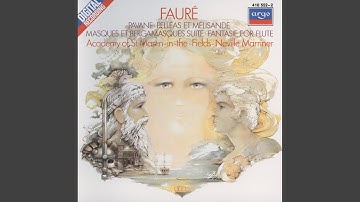 Fauré: Pelléas et Mélisande, Op. 80 - 3. Sicilienne