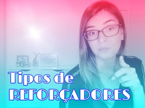 Vídeo: Quais são os tipos básicos de reforçadores?