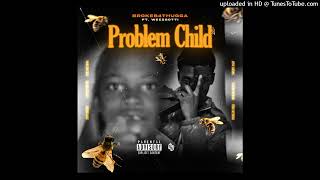 BrokeB4Thugga - Problem Child Ft. WeezGotti