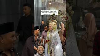 Pengantin Yang Sabar Ya, Bapak  Sabar Jangan Marah #Shorts