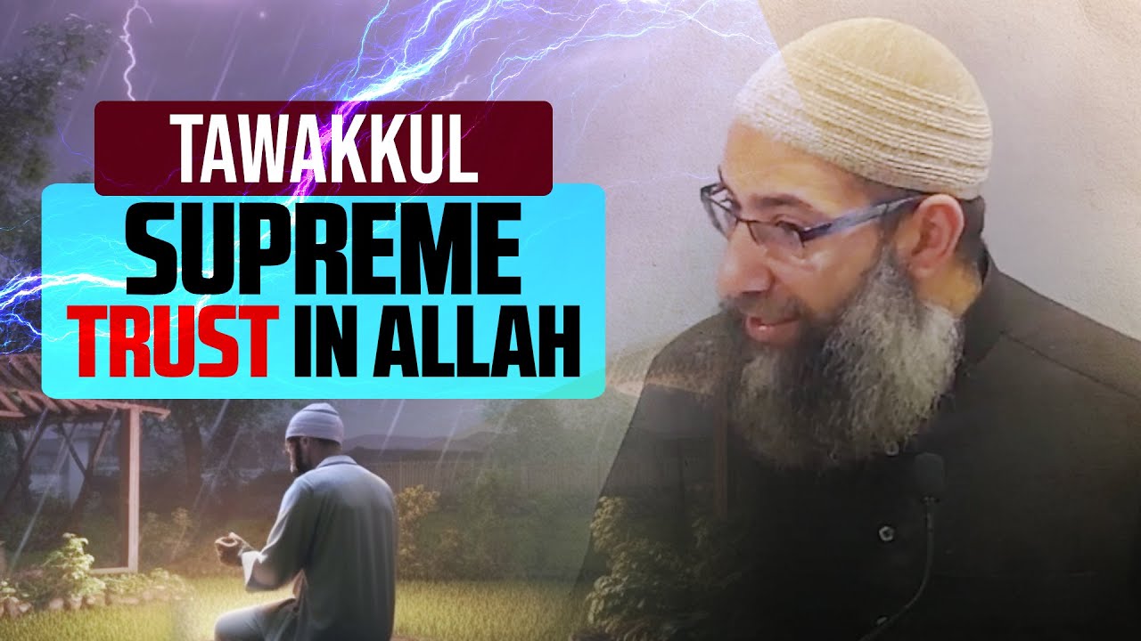 Tawakkul: Supreme Trust in Allah