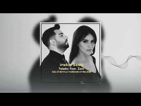 Taladro Feat. Zara - Selvi Boylu Yardan Ayrıldım Mix Uçurtma (irtekin beats)
