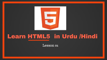 Lesson 01 | Learn HTML5 | Introduction to HTML5 in Urdu/Hindi