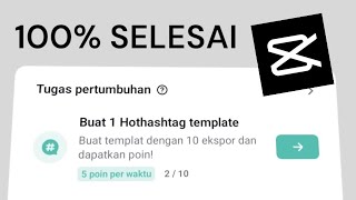 Cara menyelesaikan Tugas CAPCUT Hothastag Template