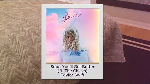 Soon You'll Get Better (ft. The Chicks) - Taylor Swift (Fan-Made Lyric Video)