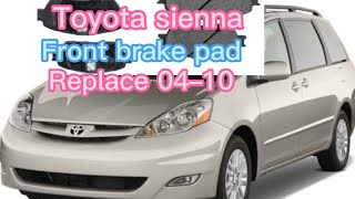 Toyota Sienna front brake pad replacement 04–10