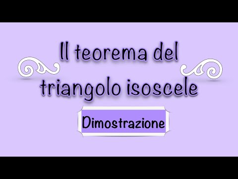 Video: I triangoli isosceli hanno due angoli congruenti?