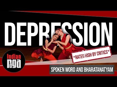 Depression: Spoken Word and Bharatanatyam Dance