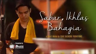 SABAR, IKHLAS, BAHAGIA - Film Pendek (Short Movie)